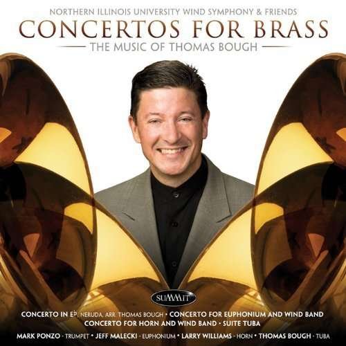 Cover for Northern Illinois University Wind Symphony · Concertos for the Brass: the Music of Thomas Bough (CD) (2014)