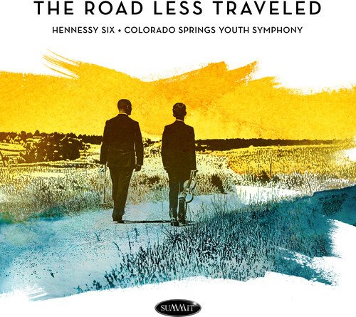 Cover for Hennessy 6 &amp; Colorado Springs Youth Symphony · The Road Less Traveled (CD) (2021)