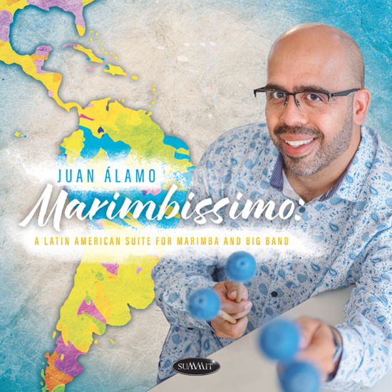 Marimbissimo: a Latin American Suite for Marimba and Big Band - Juan Álamo - Music - SUMMIT RECORDS - 0099402827926 - August 16, 2024