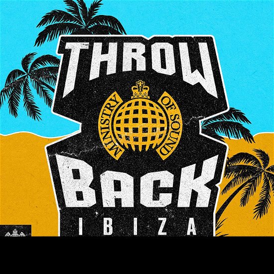 Throwback Ibiza - Ministry Of Sound - Ministry of Sound - Musik - MINISTRY OF SOUND - 0190759763926 - 16. august 2019