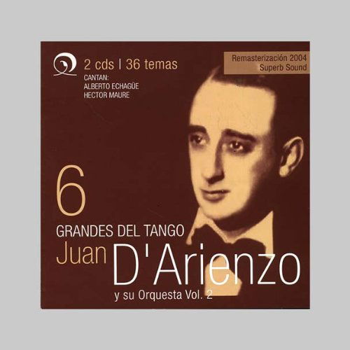 Grandes Del Tango 6 - Juan D'arienzo - Music - PATTAYA - 0229001001926 - July 14, 2009