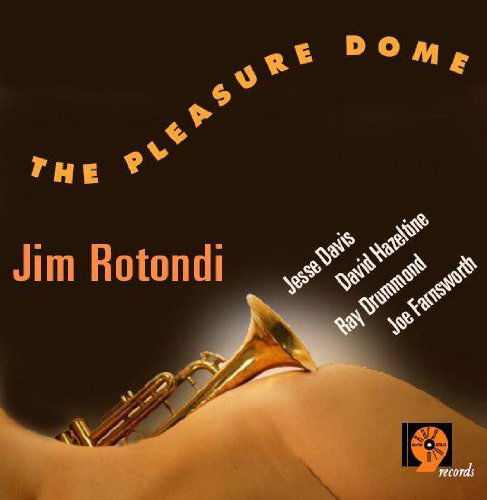 Cover for Jim Rotondi · Pleasure Dome (CD) (2004)