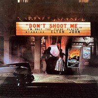 Don't Shoot Me I'm Only The Piano Player - Elton John - Musiikki -  - 0602448739926 - lauantai 22. huhtikuuta 2023