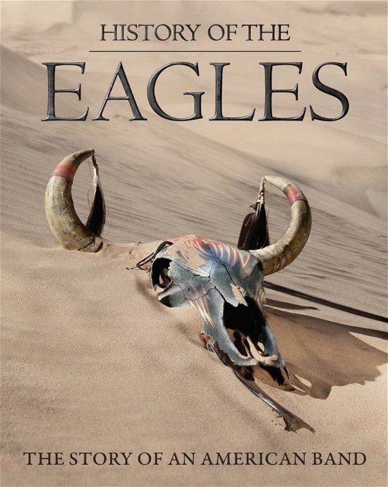 History Of The Eagles - Dokumentar - Movies -  - 0602537350926 - April 29, 2013