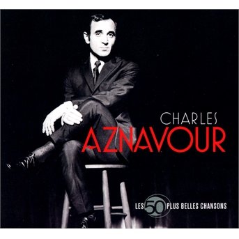 Les 50 Plus Belles - Charles Aznavour - Muziek - UNIVERSAL - 0602537491926 - 5 oktober 2018