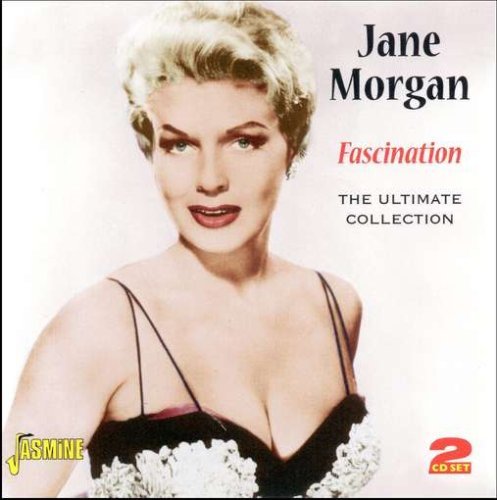 Fascination-Ultimate Collection - Jane Morgan - Musiikki - JASMINE - 0604988048926 - tiistai 9. joulukuuta 2008