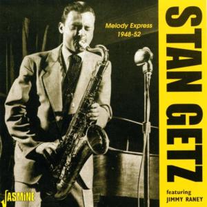 Melody Express 1948-52 - Stan Getz - Musiikki - JASMINE - 0604988259926 - perjantai 17. lokakuuta 2003