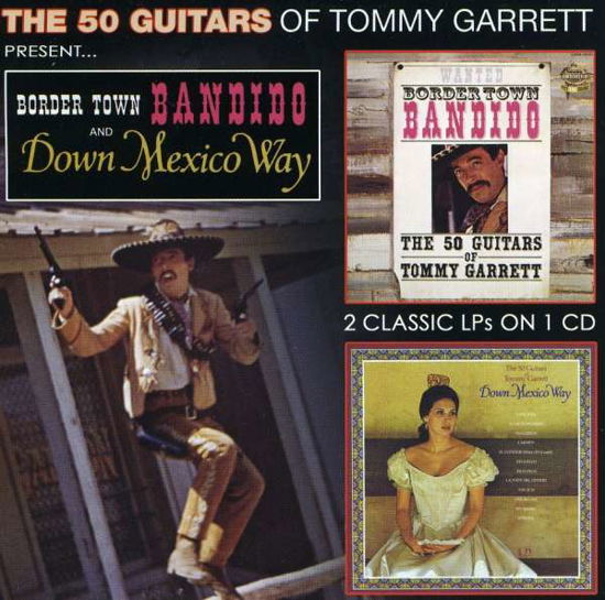 Bandido & Down Mexico Way - Tommy Garrett - Musik - GARRETT MUSIC ENTERPRISES - 0606007101926 - 4 december 2020