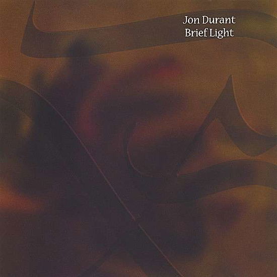 Cover for Jon Durant · Brief Light (CD) (2003)