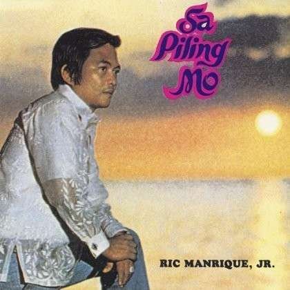 Sa Piling Mo - Ric Jr. Manrique - Musik - Villar Records International (VRI) - 0607568201926 - 31. januar 2012