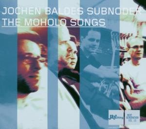 Jochen -Subnoder- Baldes · Moholo Songs (CD) (2007)