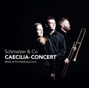 Schmelzer & Co - Music At The Habsb - Caecilia-concert - Music - CHALLENGE - 0608917233926 - November 16, 2009