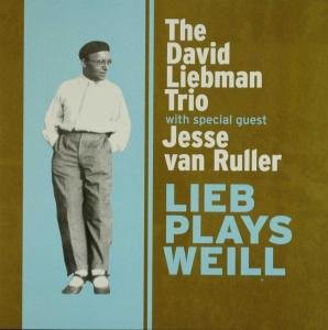Cover for David Liebman · Lieb Plays Weill (CD) (2009)