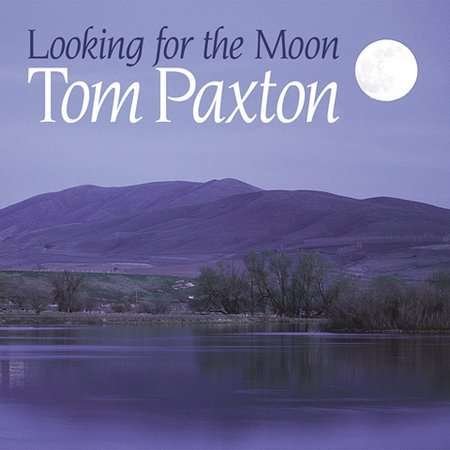 Cover for Tom Paxton · Looking for the Moon (CD) (2002)