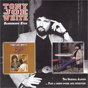Cover for Tony Joe White · Dangerous / Eyes (CD) (2003)