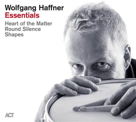 Cover for Wolfgang Haffner · Essentials: Shapes - Round Silence - Heart Of The Matter (CD) (2021)