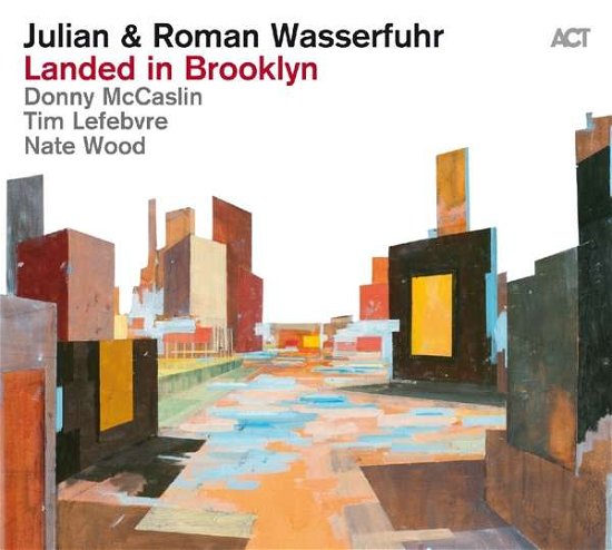Cover for Wasserfuhr, Julian &amp; Roman · Landed In Brooklyn (CD) [Digipak] (2017)