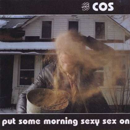 Cover for Cos · Put Some Morning Sexy Sex on (CD) (2010)