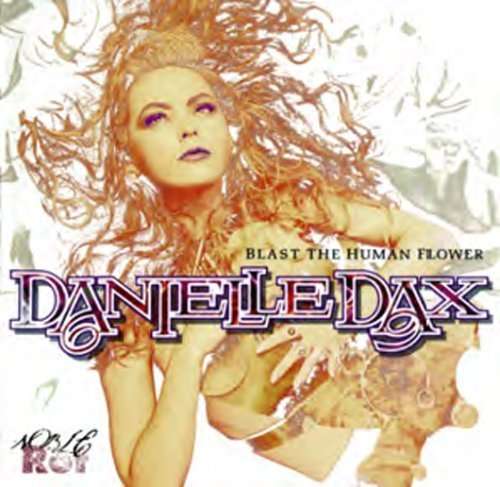 Cover for Danielle Dax · Blast the Human Flower (CD) [Digipak] (2015)