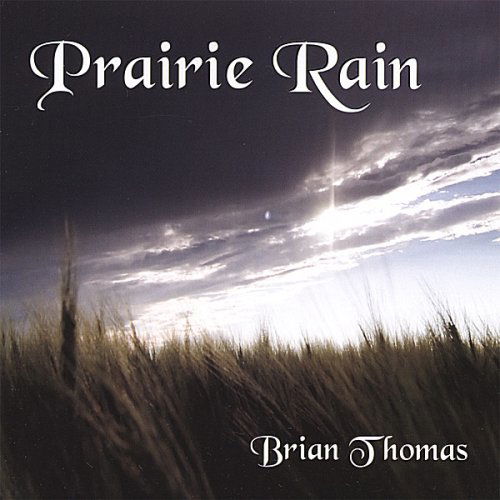 Cover for Brian Thomas · Prairie Rain (CD) (2007)