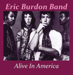 Alive In America 1974 - Eric Band Burdon - Musikk - RENAISSANCE - 0630428071926 - 19. november 2021