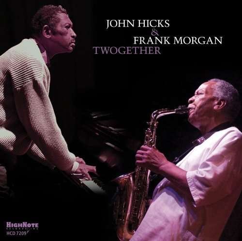 Twogether - Hicks,john / Morgan,frank - Musiikki - Highnote - 0632375720926 - tiistai 25. toukokuuta 2010