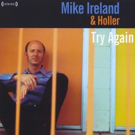 Cover for Mike &amp; Holler Ireland · Mike &amp; Holler Ireland - Try Again (CD) (2019)