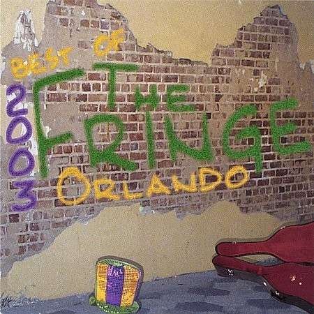Cover for Best of the Fringe-orlando 2003 / Various (CD) (2003)