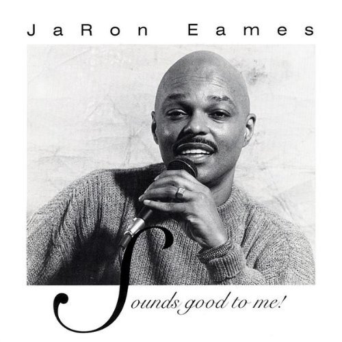 Sounds Good to Me! - Jaron Eames - Musique - JKE - 0634479822926 - 24 juin 2003