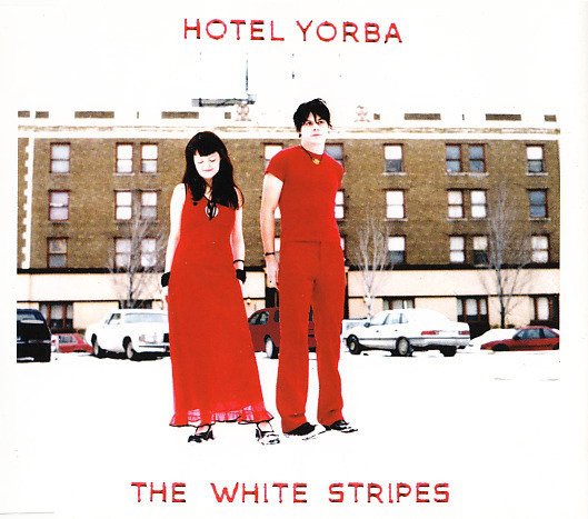 Hotel Yorba - The White Stripes - Musikk - XL RECORDINGS - 0634904113926 - 8. november 2001