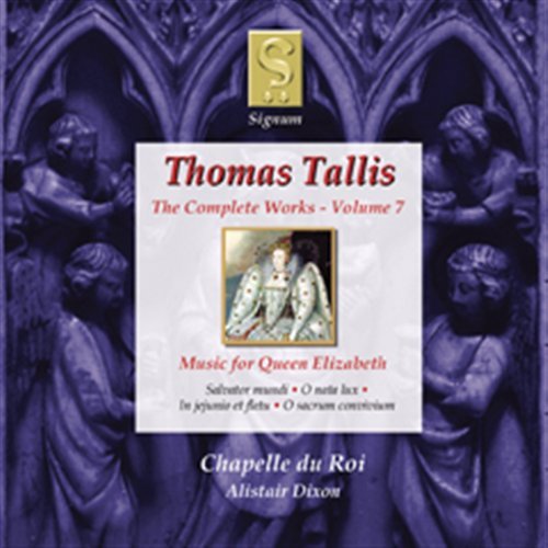 Complete Works 7: Music for Queen Elizabeth - Tallis / Chapelle Du Roi / Dixon - Musik - SIGNUM CLASSICS - 0635212002926 - 25. Mai 2004