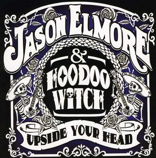 Cover for Elmore, Jason &amp; Hoodoo Witch · Upside Your Head (CD) (2010)