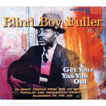Cover for Blind Boy Fuller · Get Your Yas Yas Out (CD) (2007)
