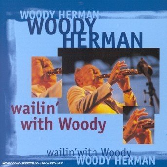 Cover for Woody Herman · Wailin with Woody (CD) (2002)