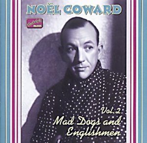 Cover for Noel Coward · Mad Dogs &amp; Englishmen: Complete Recordings 2 (CD) (2001)
