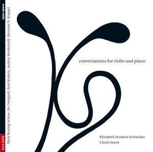 Conversations for Violin & Piano - Koppel / Schneider / Staerk - Música - DACAPO - 0636943651926 - 27 de outubro de 2009
