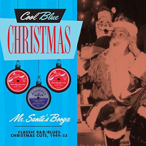 Mr. Santa’s Boogie - Classic R&B / Blues Christmas Cuts, 1949-53 - Various Artists - Musik - Contrast Records - 0639857122926 - 1. Dezember 2017