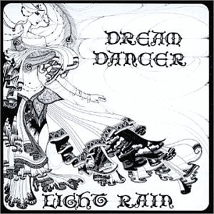 Dream Dancer - Light Rain - Musikk - CD Baby - 0651047152926 - 4. januar 2000