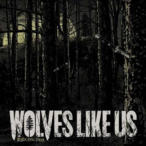 Black Soul Choir - Wolves Like Us - Musikk - Prosthetic - 0656191016926 - 24. februar 2014