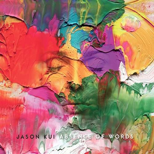 Cover for Jason Kui · Absence of Words (CD) (2017)
