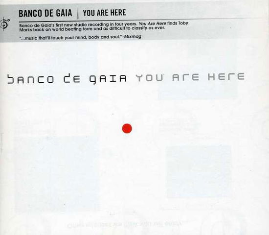 You Are Here - Banco De Gaia - Music - OUTSIDE MUSIC - 0657036109926 - May 18, 2004