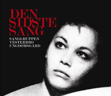 Cover for Sanggruppen / Vesterbro / Ungdomsgard · Den Sidste Sang (CD) [Box set] (2011)