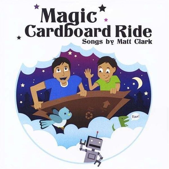 Cover for Matt Clark · Magic Cardboard Ride (CD) (2012)