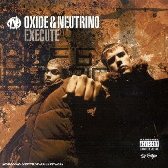 Oxide & Neutrino · Execute (CD) (2008)