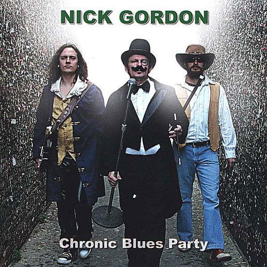 Cover for Nick Gordon · Chronic Blues Party (CD) (2007)