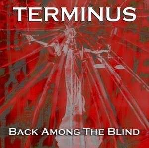 Cover for Terminus · Back Among the Blind (CD) [Reissue edition] (2015)