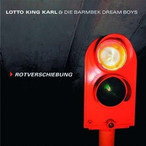 Rotverschiebung - Lotto King Karl - Musik - RODEOSTAR - 0693723830926 - 4 augusti 2017