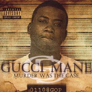 Murder Was the (Exp) - Gucci Mane - Music -  - 0699977402926 - 