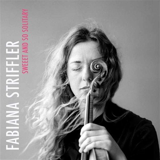 Sweet & So Solitary - Fabiana Striffler - Musik - TRAUMTON - 0705304466926 - 28. September 2018