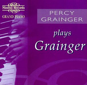 Cover for Percy Grainger · Percy Grainger Plays Grainger (CD) (2018)